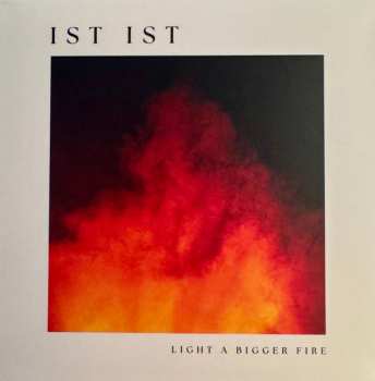 CD IST IST: Light A Bigger Fire 629072