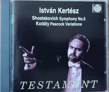 Album Dmitri Shostakovich: István Kertész Conducts Shostakovich:Symphony No.5, Kodály Peacock Variations 