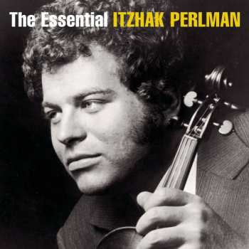 Album Itzhak Perlman: The Essential Itzhak Perlman