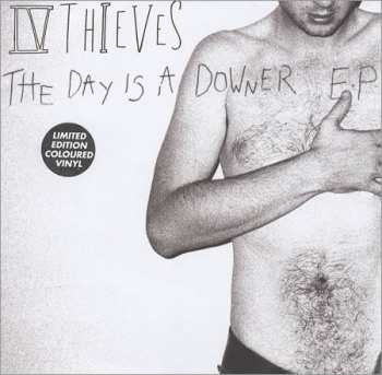 Album IV Thieves: The Day Is A Downer E.P.