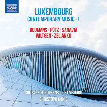 Album Solistes Européens Luxembourg: Luxembourg Contemporary Music • 1