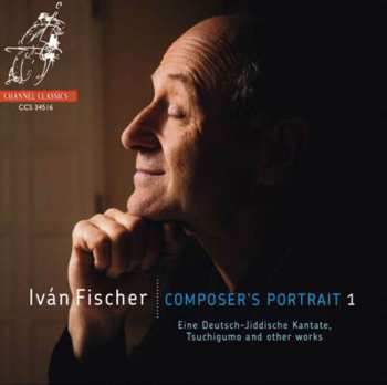 Album Ivan Fischer: Composer's Portrait 1