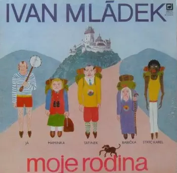 Ivan Mládek: Moje Rodina