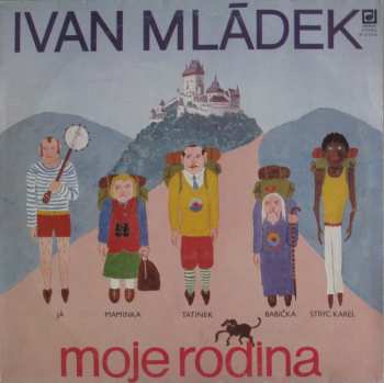 LP Ivan Mládek: Moje Rodina 638393