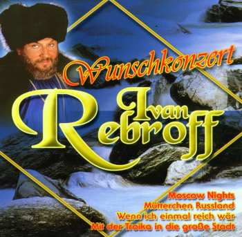 CD Ivan Rebroff: Wunschkonzert 590814