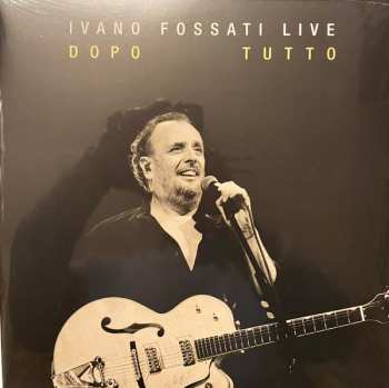 2LP Ivano Fossati: Ivano Fossati Live: Dopo Tutto  612815