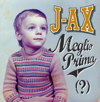 Album J-Ax: Meglio Prima (?)