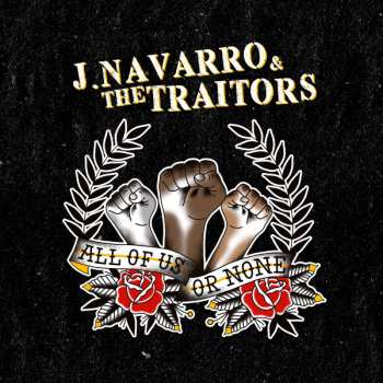 Album J. Navarro & The Traitors: All Of Us Or None