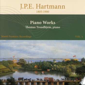 CD Johan Peter Emilius Hartmann: Piano Works - World Premiere Recordings Vol. 1 544041