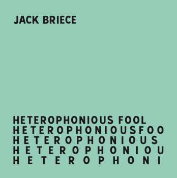 LP Jack Briece: Heterophonious Fool 578684