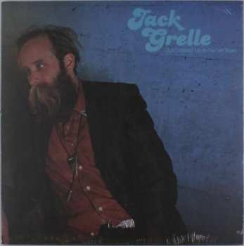 Album Jack Grelle: Got Dressed Up To Be Let Down