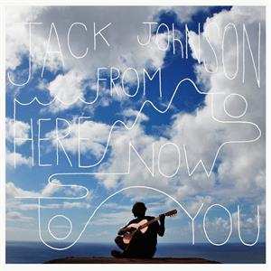 LP Jack Johnson: From Here To Now To You 579920