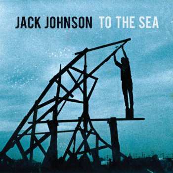 LP Jack Johnson: To The Sea 509809