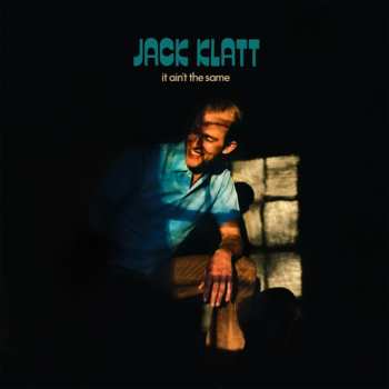 LP Jack Klatt: It Ain't The Same 589230