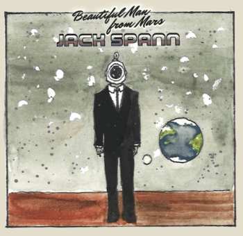 Album Jack Spann: Beautiful Man From Mars