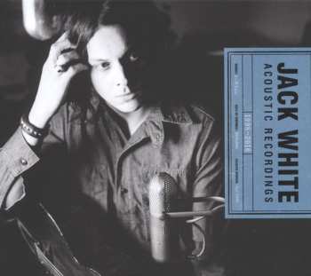 Album Jack White: Acoustic Recordings 1998-2016