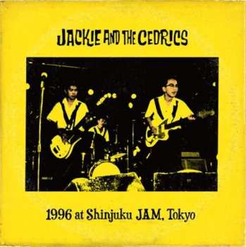 LP Jackie & The Cedrics: 1996 At Shinjuku Jam, Tokyo CLR | LTD | NUM 656507