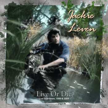 Album Jackie Leven: Live Or Die