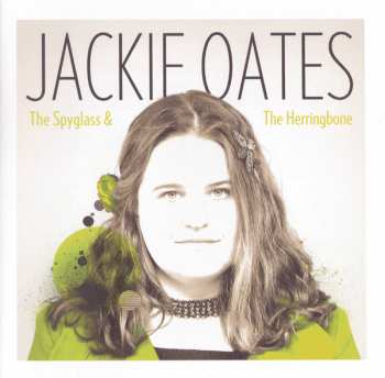 CD Jackie Oates: The Spyglass & The Herringbone 94333