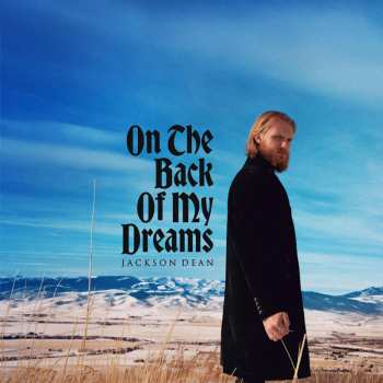 Album Jackson Dean: On The Back Of My Dreams