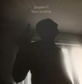 Jacques C: Where We Belong