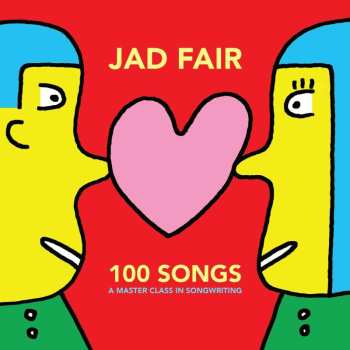 2LP Jad Fair: 100 Songs - A Master Class In Songwriting CLR 560427