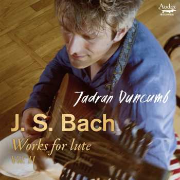 CD Jadran Duncumb: Bach Works For Lute Vol. Ii 632943