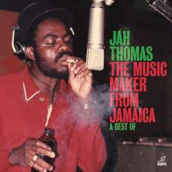 LP Jah Thomas: Music Maker From Jamaica 589435