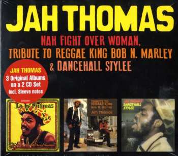 Album Jah Thomas: Nah Fight Over Woman, Tribute To Reggae King Bob N