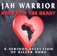 Jah Warrior: Dub From The Heart