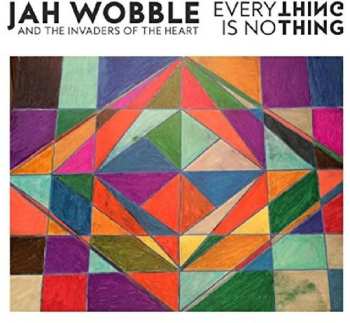 LP Jah Wobble's Invaders Of The Heart: Everything Is No Thing 659838