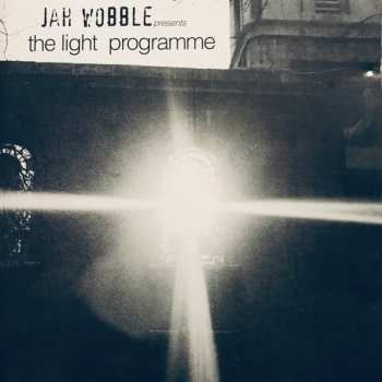 Album Jah Wobble: The Light Programme