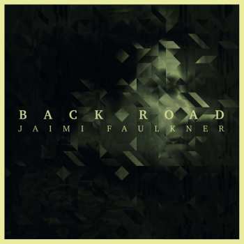 CD Jaimi Faulkner: Back Road 462234