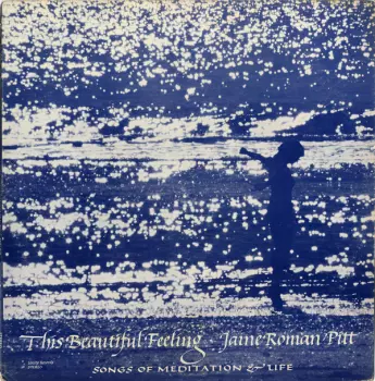 Jaine Roman-Pitt: This Beautiful Feeling