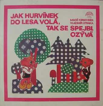 Album Spejbl & Hurvínek: Jak Hurvínek Do Lesa Volá, Tak Se Spejbl Ozývá