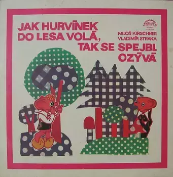 Spejbl & Hurvínek: Jak Hurvínek Do Lesa Volá, Tak Se Spejbl Ozývá