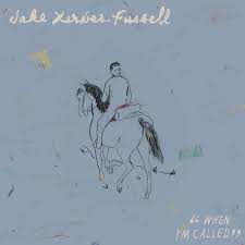 Album Jake Xerxes Fussell: When I'm Called L