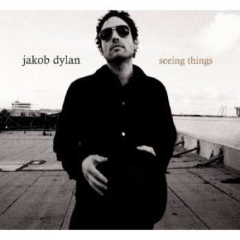 Album Jakob Dylan: Seeing Things