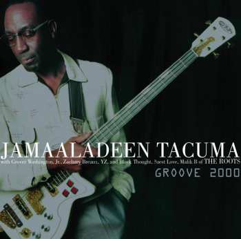 CD Jamaaladeen Tacuma: Groove 2000 630287