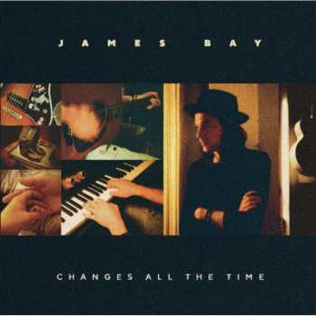 Album James Bay: Changes All The Time