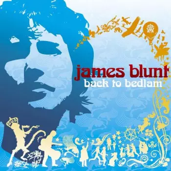 James Blunt: Back To Bedlam