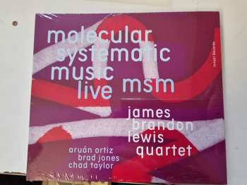 Album James Brandon Lewis Quartet: Msm: Molecular Systematic Music