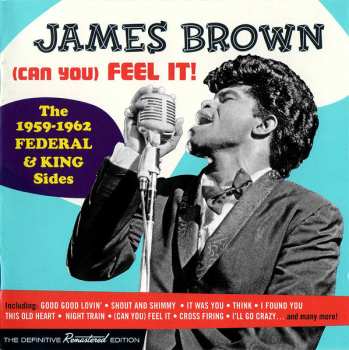 James Brown: (Can You) Feel It! The 1959-1962 Federal & King Sides