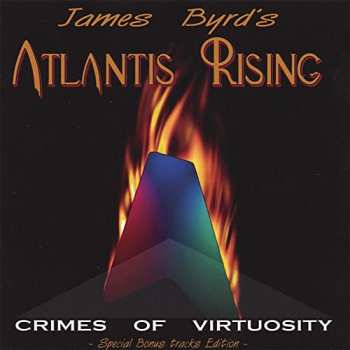 CD James Byrd's Atlantis Rising: Crimes Of Virtuosity 253337