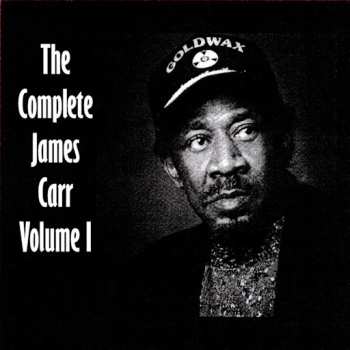 CD James Carr: The Complete James Carr, Volume I 634817