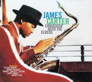 CD James Carter: Conversin' With The Elders DIGI 622210