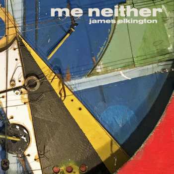 2LP James Elkington: Me Neither 568098