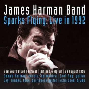 Album The James Harman Band: Sparks Flying: Live In 1992