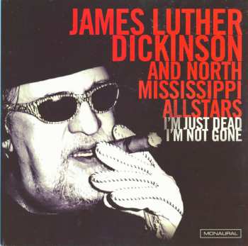 Album Jim Dickinson: I'm Just Dead I'm Not Gone