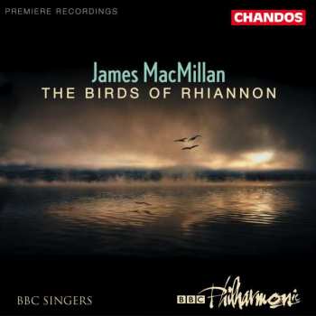 James MacMillan: The Birds Of Rhiannon